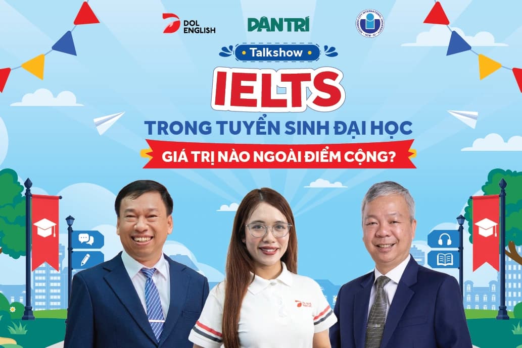 Talkshow 9h: IELTS trong tuyển sinh – Giá trị vượt xa điểm cộng
